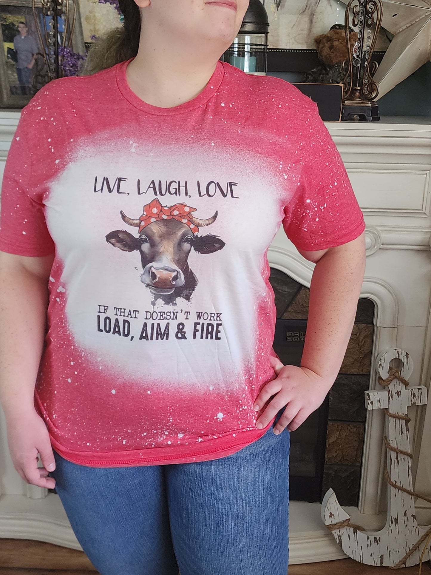 Cow Head - Live, Laugh, Love - If That Doesn't Work, Load, Aim & Fire - Sublimation Shirt
