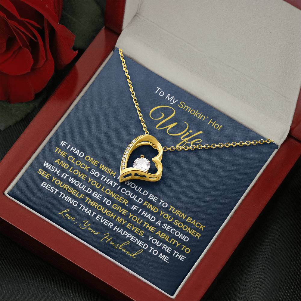 Smokin' Hot Wife - Forever Love Necklace - Wife Gift