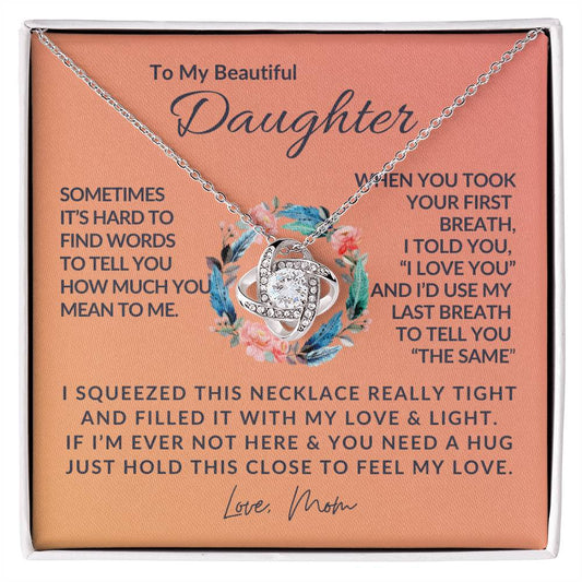 To My Beautiful Daughter - Love Knot Necklace - Love Knot Pendant - Gift from Mom - Daughter/Mom Gift - Gift for Her