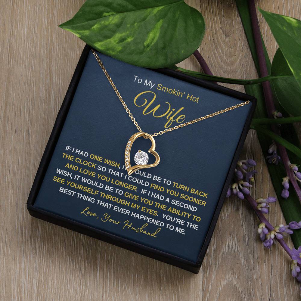 Smokin' Hot Wife - Forever Love Necklace - Wife Gift
