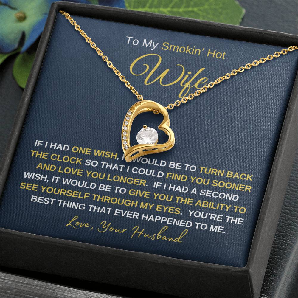 Smokin' Hot Wife - Forever Love Necklace - Wife Gift