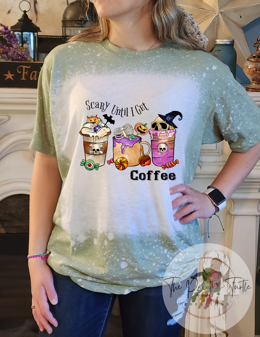 Halloween - Coffee - Scary Until I Get Coffee - Cute Bleached Sublimation Shirt
