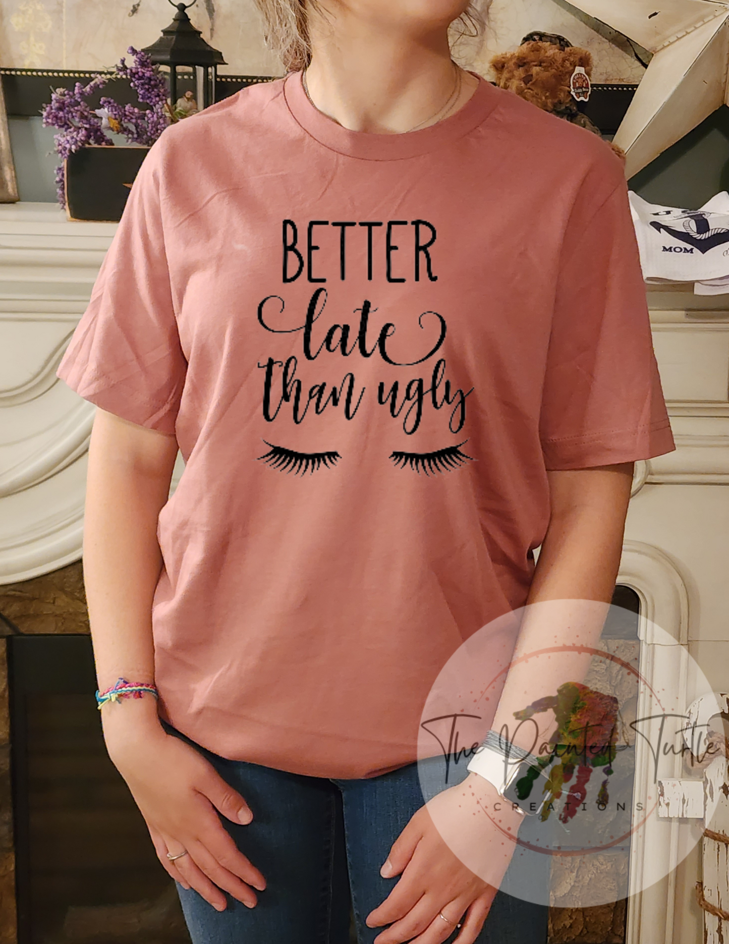 Better Late Than Ugly - Sublimation Shirt