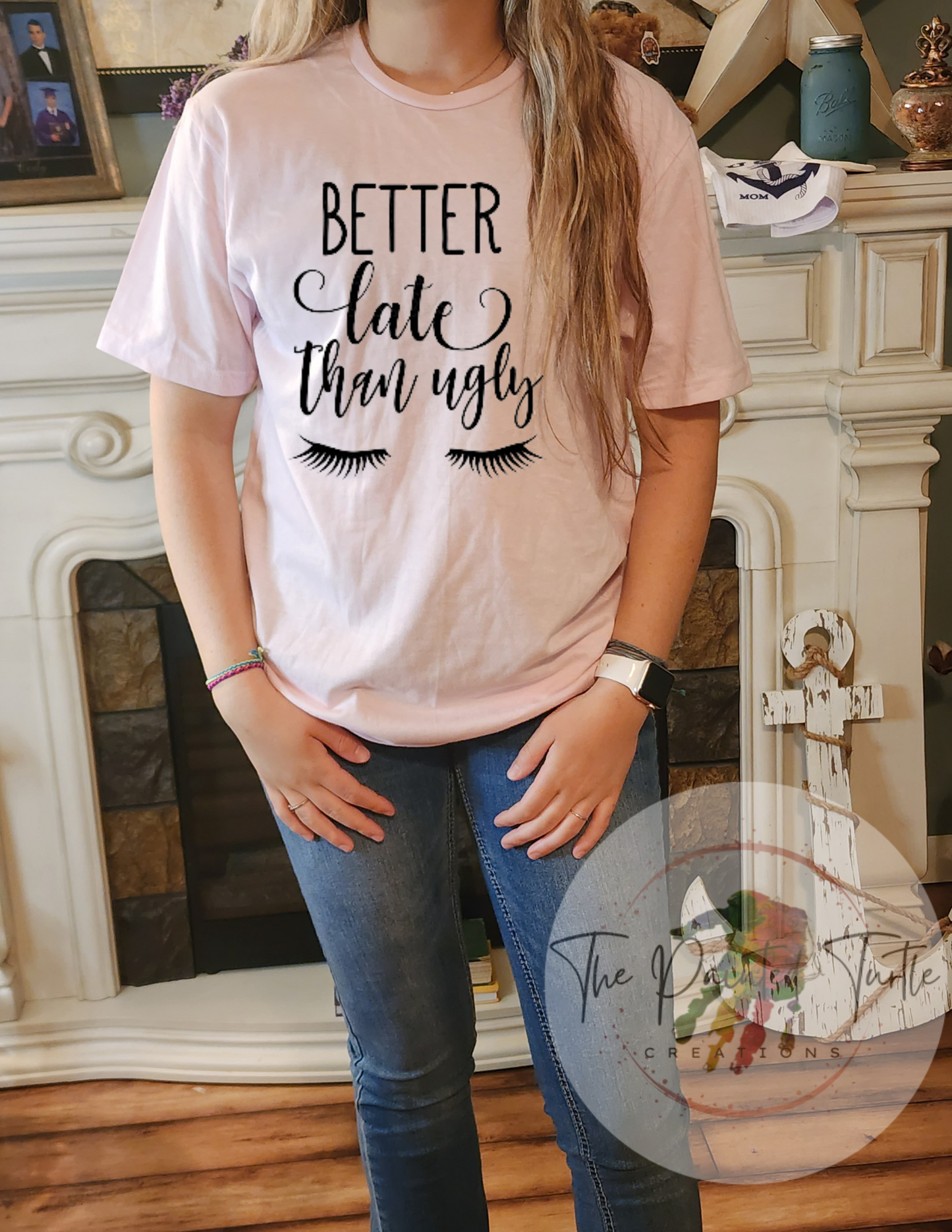 Better Late Than Ugly - Sublimation Shirt