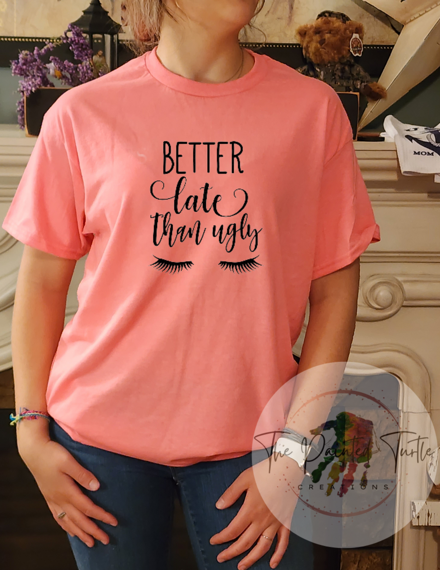 Better Late Than Ugly - Sublimation Shirt