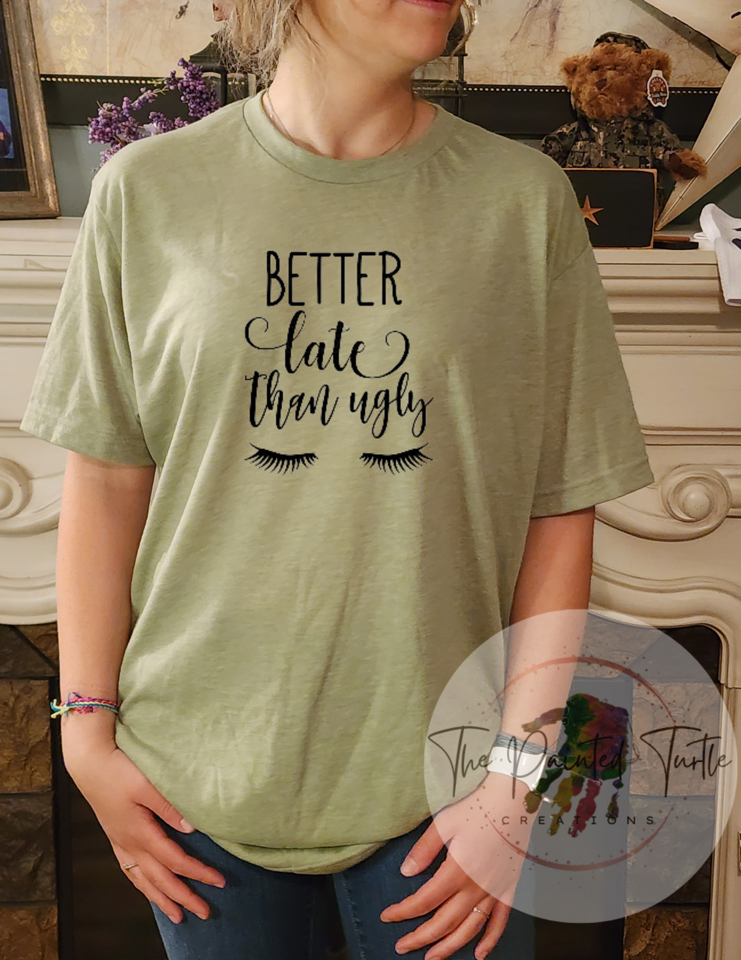 Better Late Than Ugly - Sublimation Shirt