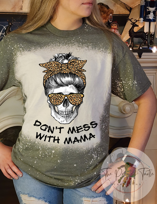 Don't Mess With Mama Skeleton Messy Bun - Sublimation Shirt
