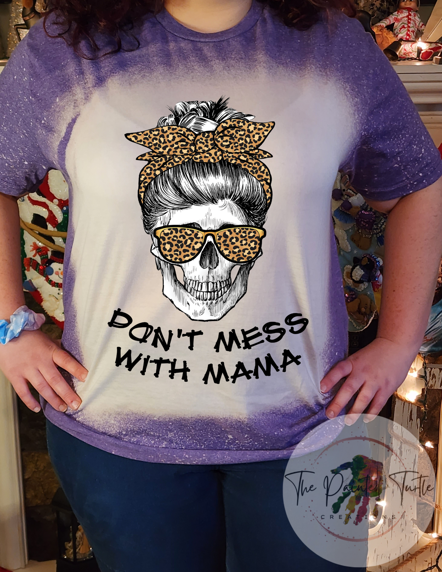 Don't Mess With Mama Skeleton Messy Bun - Sublimation Shirt