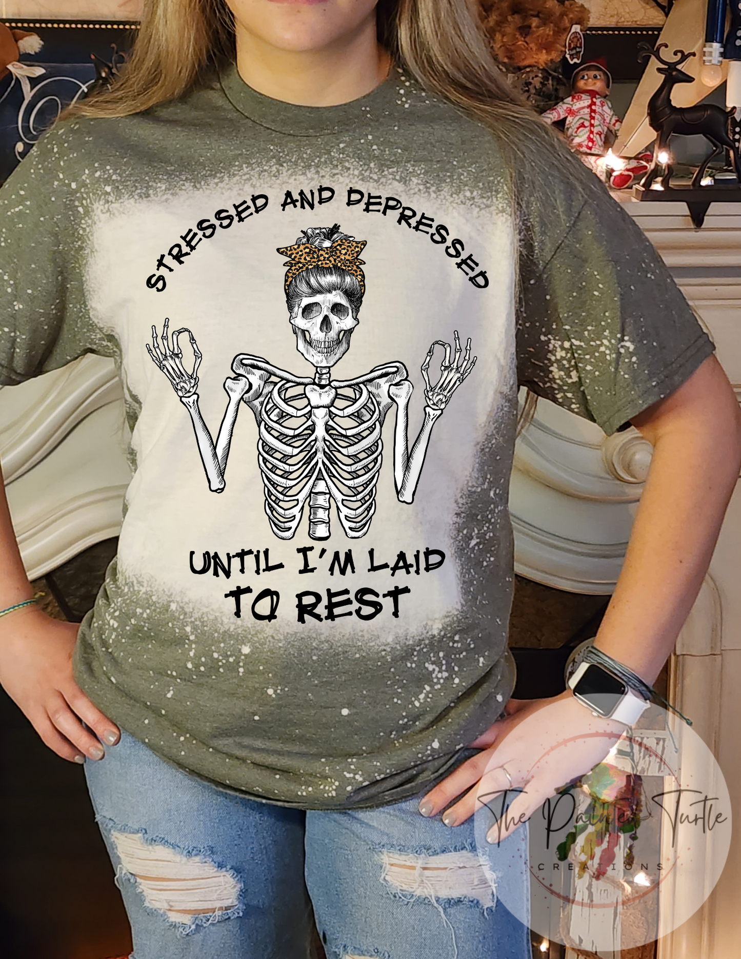 stressed and depressed until i'm laid to rest skeleton mom messy bun sublimation shirt