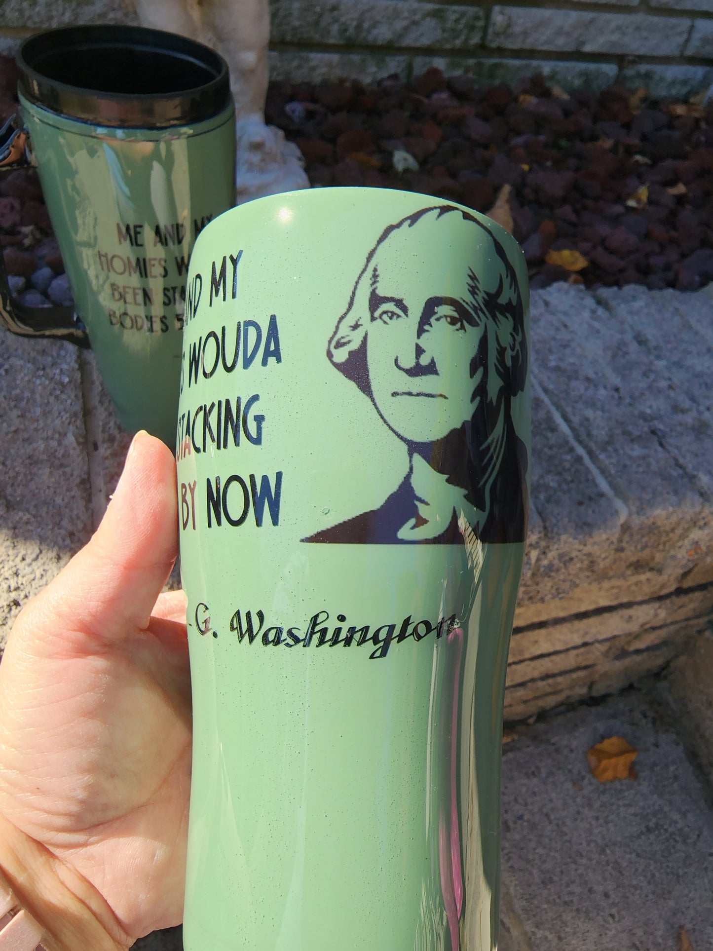 Patriotic - George Washington - Me and My Homies - Stainless Steel Tumbler