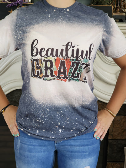 Beautiful Crazy -Sublimation Shirt