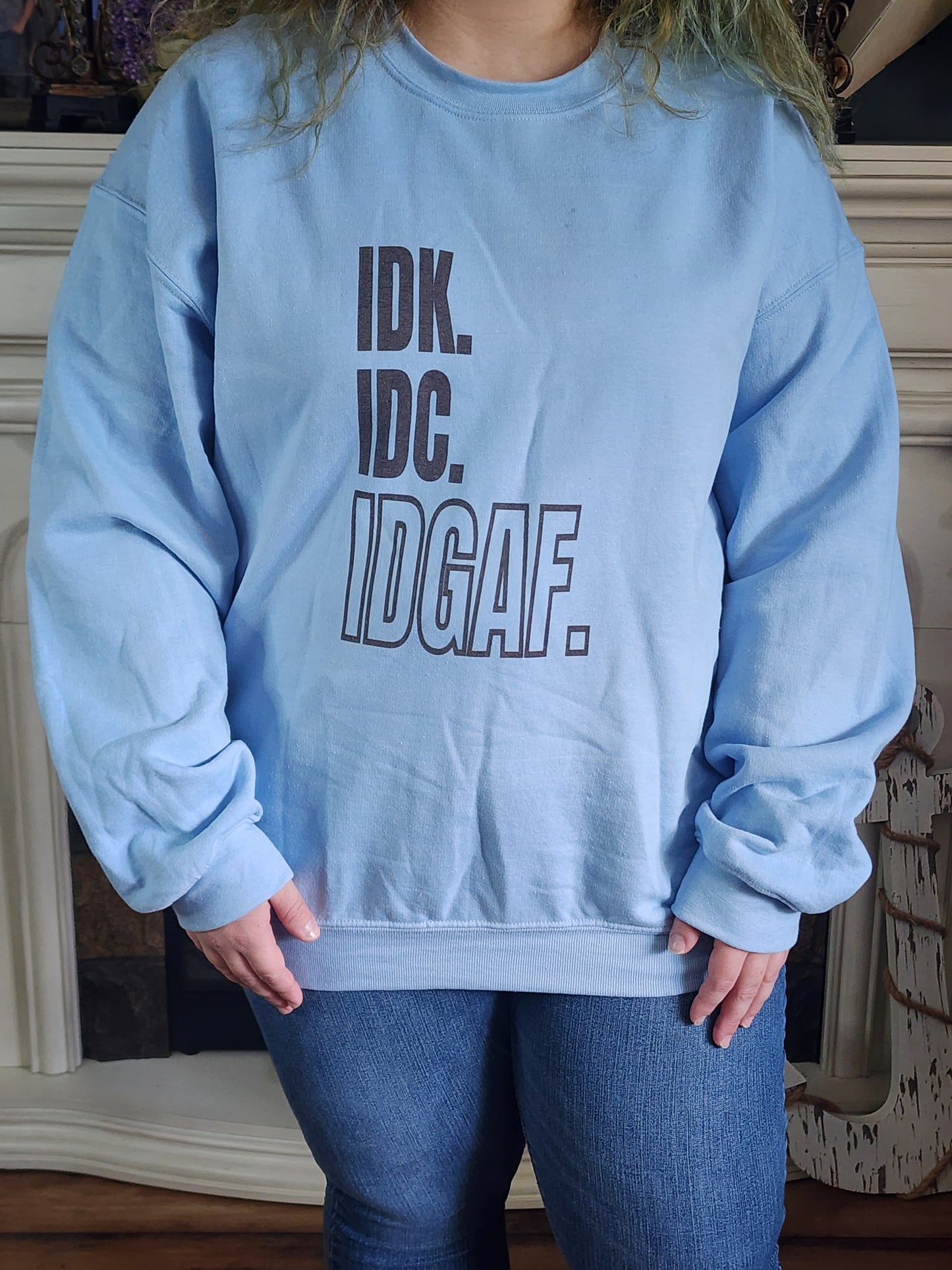 IDK-IDC-IDGAF - Sublimation Shirt