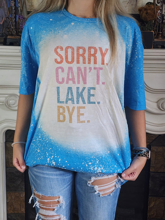 sorry. can't. lake. bye. sublimation shirt