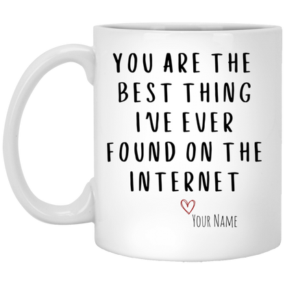 Funny Gift,Gift for Him,Boyfriend Valentines,Valentines Day Gift,Personalized Gift,Coffee Mug,Coffee Cup,Gift from Girlfriend,Gift from Wife,Internet Dating,Met Online,Mug for Him,Boyfriend Gift