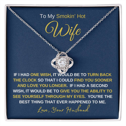 Wife Gift - To My Smokin' Hot Wife - Love Knot Pendant, Love Knot Necklace