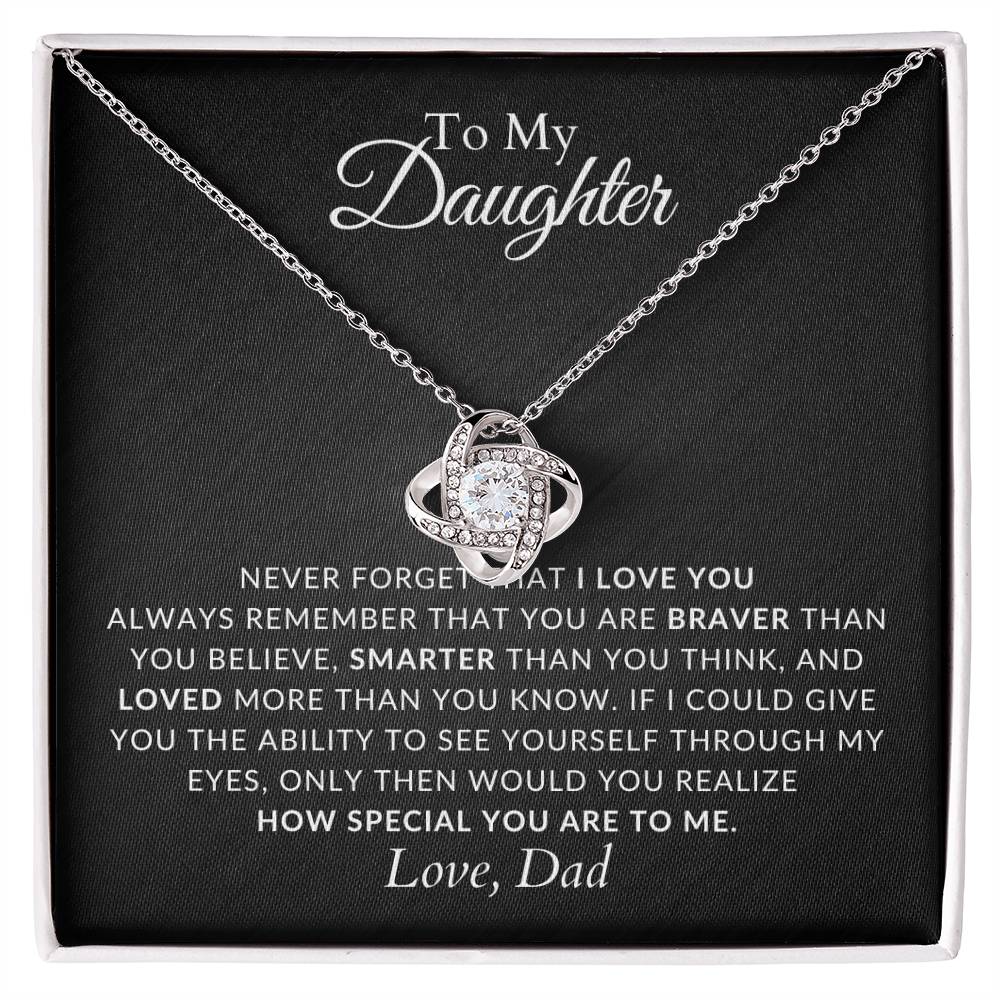 To My Daughter - Love Knot Necklace - Never Forget That I Love You - Gift from Dad - Love Knot Pendant - Gift for Her