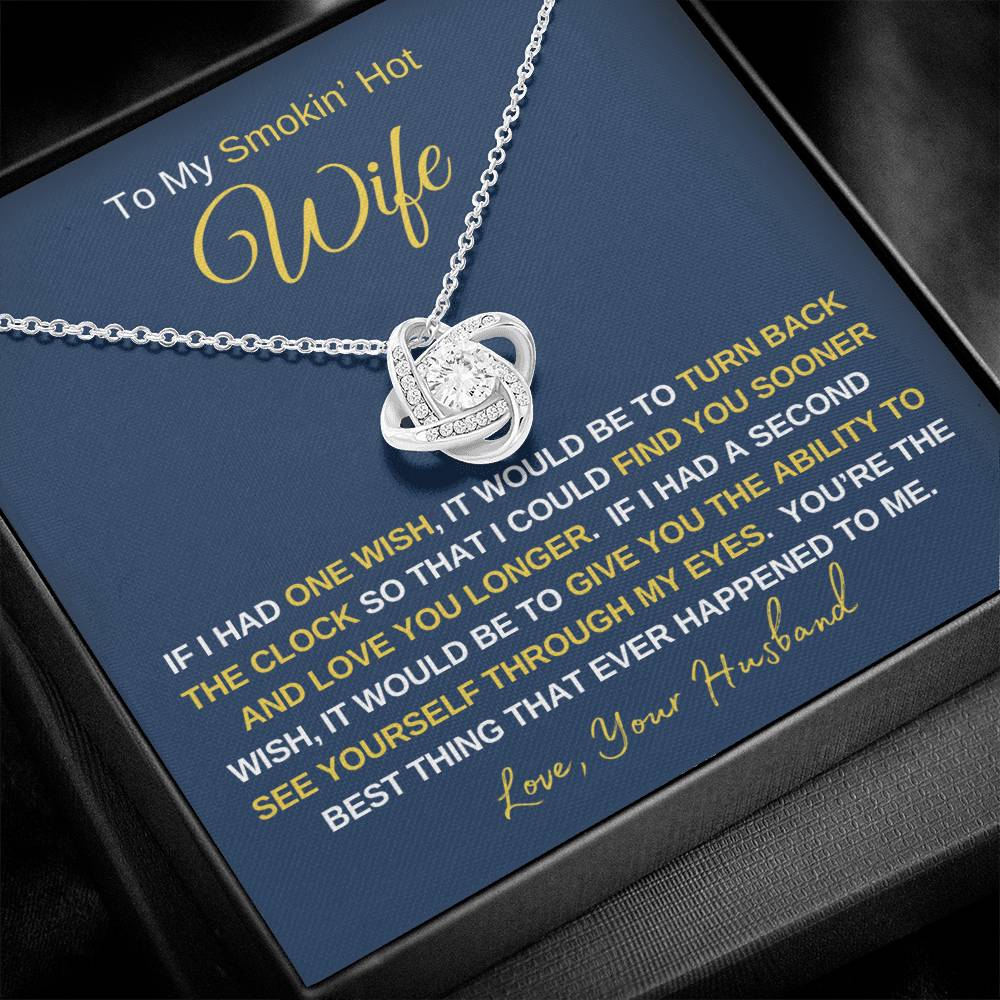 Wife Gift - To My Smokin' Hot Wife - Love Knot Pendant, Love Knot Necklace