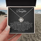 To My Daughter - Love Knot Necklace - Never Forget That I Love You - Gift from Dad - Love Knot Pendant - Gift for Her