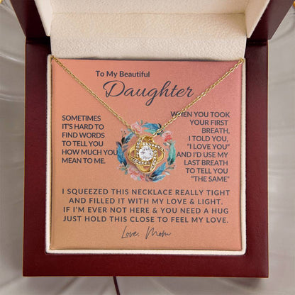 To My Beautiful Daughter - Love Knot Necklace - Love Knot Pendant - Gift from Mom - Daughter/Mom Gift - Gift for Her