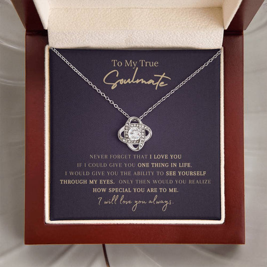 to my true soulmate, soulmate gift, anniversary gift, love knot necklace, love knot pendant necklace for her, soulmate