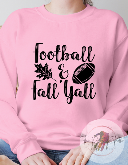 Football and Fall Yall - Comfy Sweatshirt - Game Day Shirt