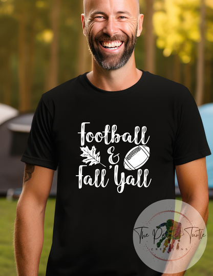 Football and Fall Yall - Comfy Sweatshirt - Game Day Shirt