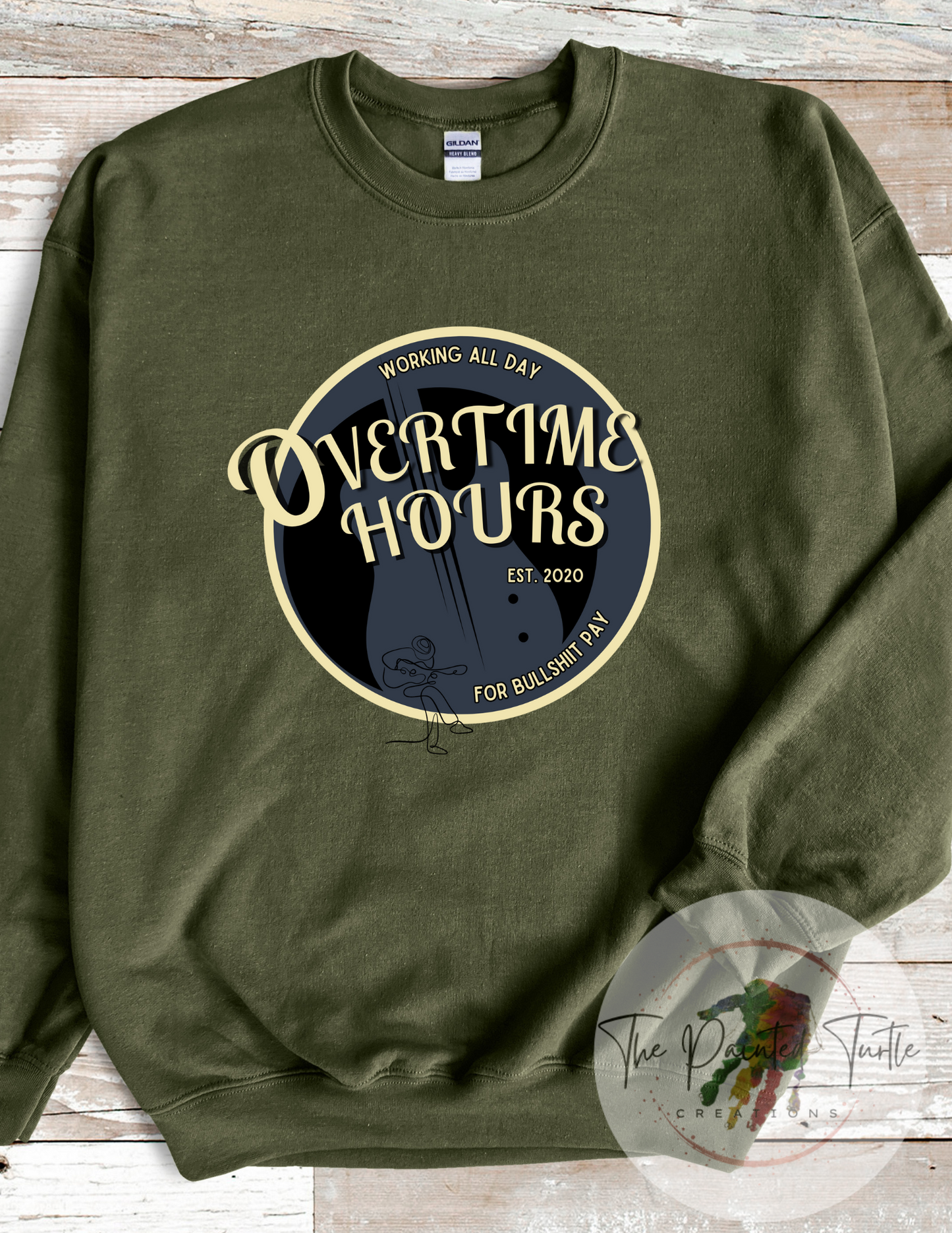 overtime hours bullshit pay work all day sweatshirt