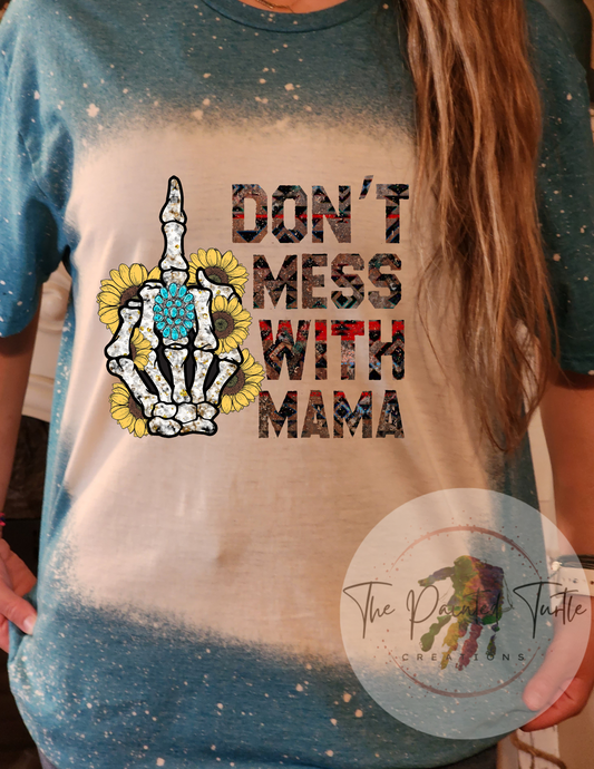 Don't Mess With Mama Skeleton Sublimation Shirt