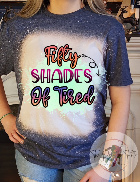 fifty shades of tired sublimation shirt