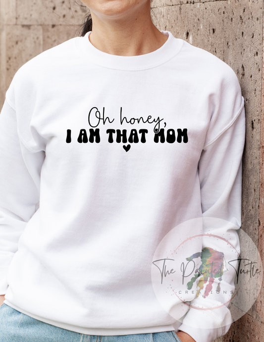 oh honey i am that mom sublimation shirt