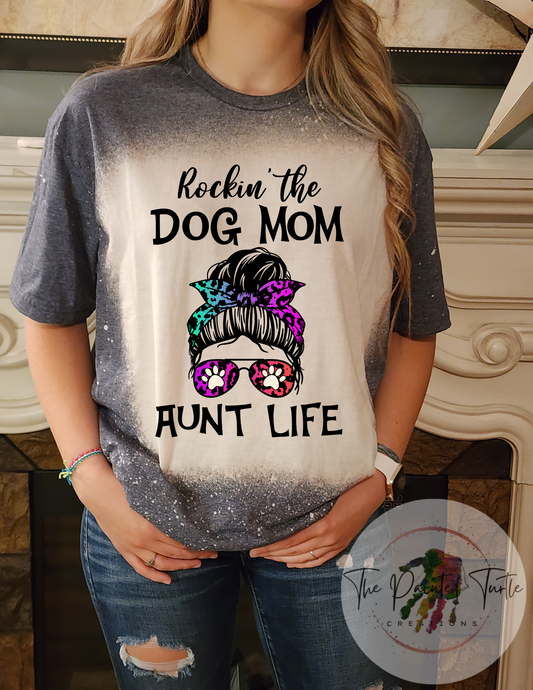 rockin the dog mom aunt life sublimation shirt