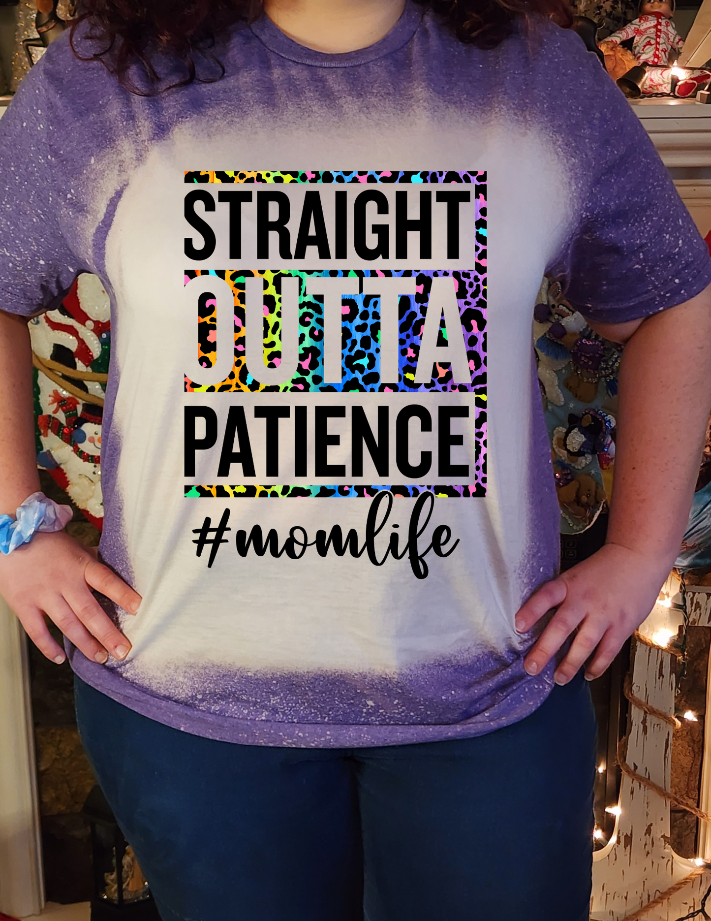 Straight Outta Patience - #Momlife- Sublimation Shirt